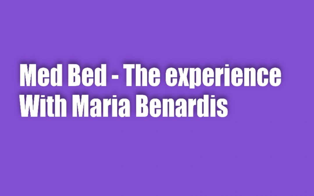 Med Bed – The experience!