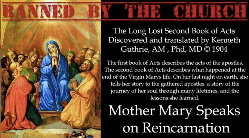 The Long Lost Second Book of Acts – Mary Speaks of Reincarnation! (Reproduced with Permission)