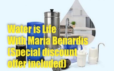 Water is Life! With Maria Benardis