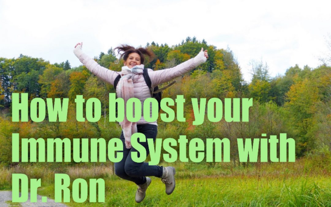 How to boost your immune system with Dr. Ron Neer