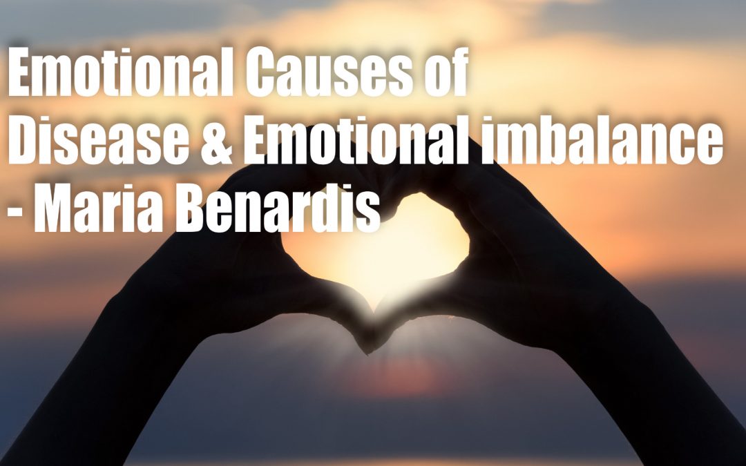 Emotional Causes of Disease & Emotional Imbalance