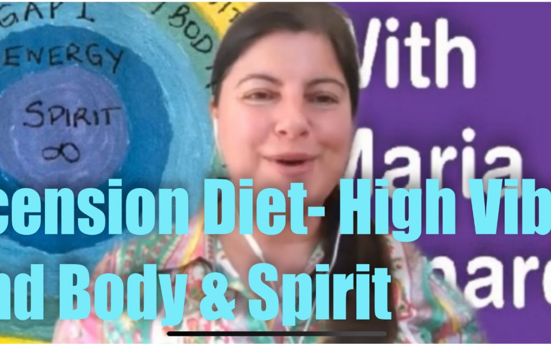 Ascension Diet – High Vibration Mind, Body & Spirit