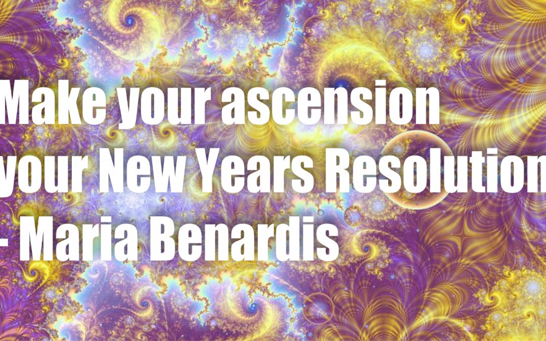 Make your ascension your New Year’s Resolution