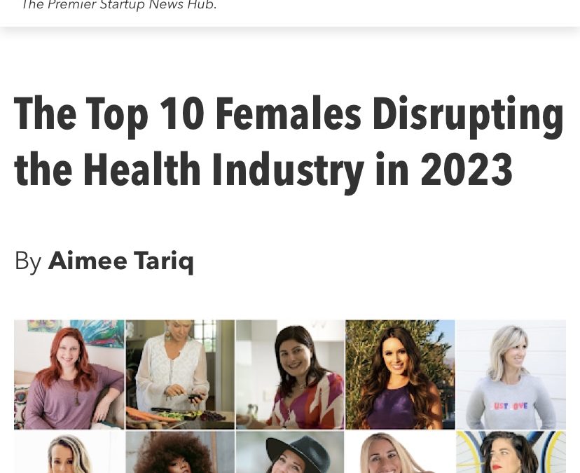 Maria Tops the List – The Top 10 Females Disrupting the Health Industry in 2023