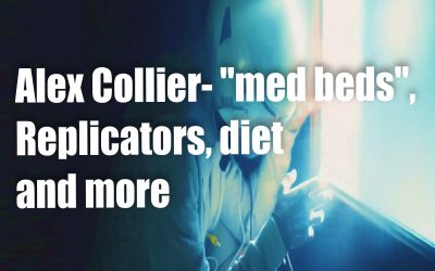 Alex Collier – “Med Beds”, Replicators, Diet and more