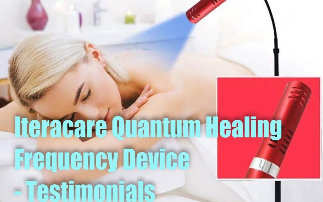 Iteracare Quantum Healing Frequency Device – Testimonials