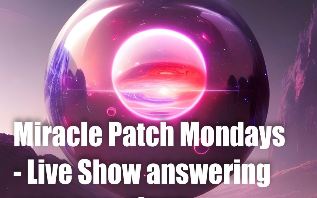 Miracle Patch Mondays – Live Show – Managing The Effects of 5G!