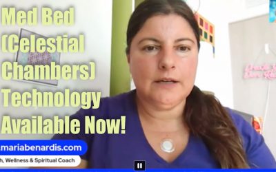 Med Beds (Celestial Chambers) Available Now! – Maria Benardis
