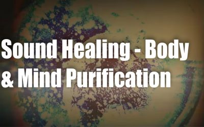Sound Healing – Body & Mind Purification