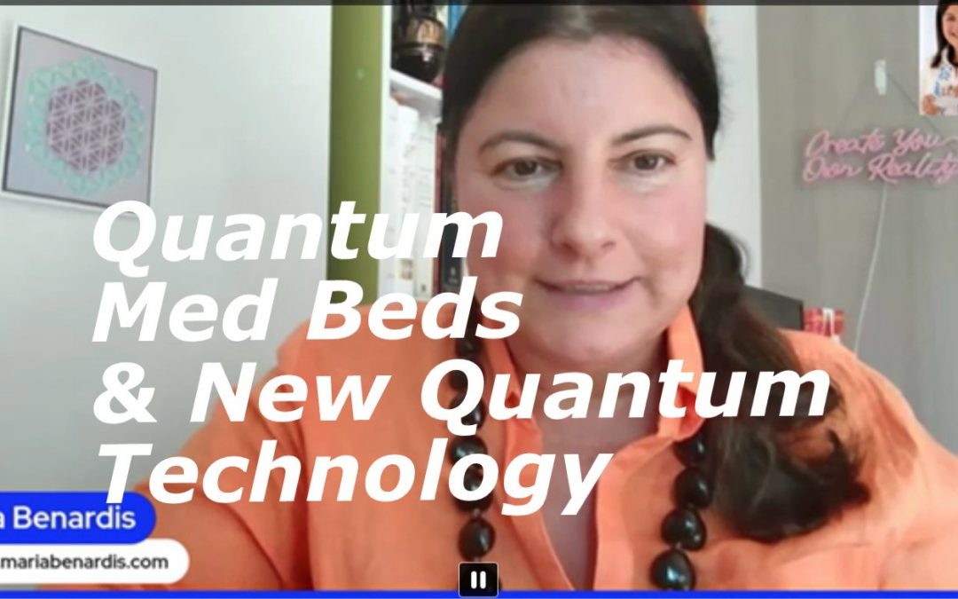 Quantum Med Beds & New Quantum Technology