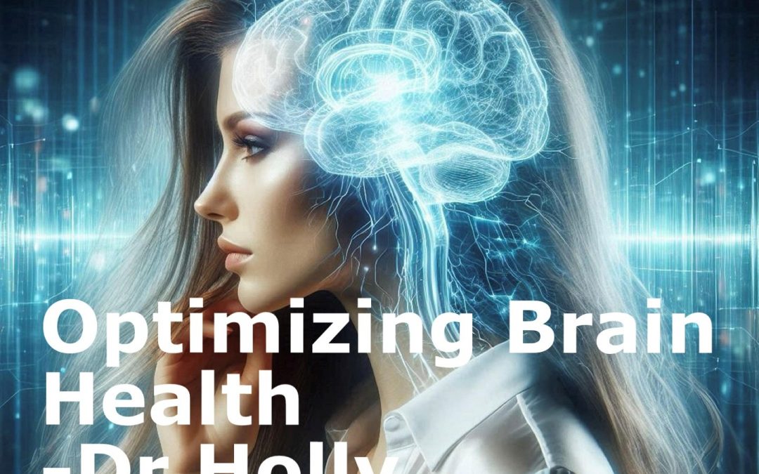 Optimizing Brain Health: Integrative & Neurological Approaches for Longevity with Dr. Holly Rabbe